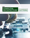 IEEE Computer Architecture Letters
