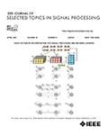 IEEE Journal of Selected Topics in Signal Processing