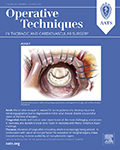 Operative Techniques in Thoracic and Cardiovascular Surgery