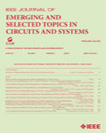 IEEE Journal on Emerging and Selected Topics in Circuits and Systems