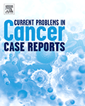 Current Problems in Cancer: Case Reports