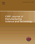 CIRP Journal of Manufacturing Science and Technology