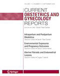 Current Obstetrics and Gynecology Reports