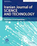 Iranian Journal of Science and Technology, Transactions of Civil Engineering