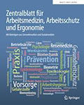 Zentralblatt für Arbeitsmedizin, Arbeitsschutz und Ergonomie