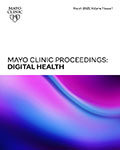 Mayo Clinic Proceedings: Digital Health