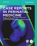 Case Reports in Perinatal Medicine